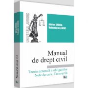 Manual de drept civil. Teoria generala a obligatiilor. Note de curs. Teste-Grila