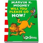 Marvin K. Mooney will you Please Go Now!: Green Back Book