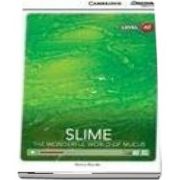 Slime: The Wonderful World of Mucus Low Intermediate Book with Online Access