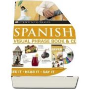 Spanish Visual Phrase Book and CD: See it / Hear it / Say it