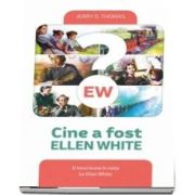 Cine a fost Ellen White