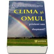 Clima si omul, prieteni sau dusmani