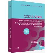 Codul civil: aprilie 2019 Editie tiparita pe hartie alba. Legislatie consolidata si index