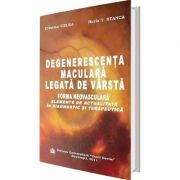 Degenerescenta maculara legata de varsta. Forma neovasculara, elemente de actualitate in diagnostic si terapeutica