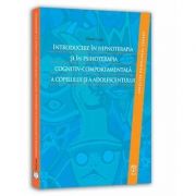 Viorel Lupu, Introducere in hipnoterapia si in psihoterapia cognitiv-comportamentala a copilului si a adolescentulu