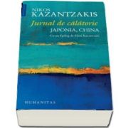 Jurnal de calatorie. Japonia, China (Nikos Kazantzakis)