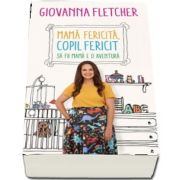 Mama fericita, copil fericit - Sa fii mama e o aventura