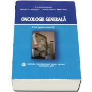 Oncologie generala. Curs pentru studenti