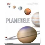 Planetele. Ghid ilustrat complet al sistemului solar