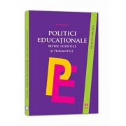 Politici educationale - Repere teoretice si pragmatice