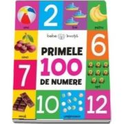 Primele 100 de numere (Colectia Bebe invata)