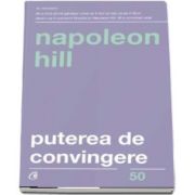 Napoleon Hill, Puterea de convingere - Editia a III-a