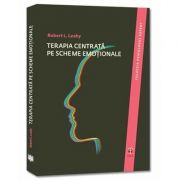 Robert Leahy, Terapia centrata pe scheme emotionale (Colectia psihologului expert)