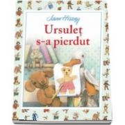 Ursulet s-a pierdut (Jane Hissey)