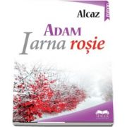 ADAM. Iarna rosie. Vol. I