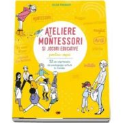 Ateliere montessori si jocuri educative pentru copii