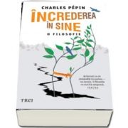 Charles Pepin, Increderea in sine. O filosofie