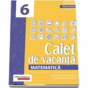 Matematica. Caiet de vacanta. Suport teoretic, exercitii si probleme aplicative. Clasa a VI-a