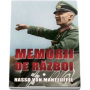 Memorii de razboi - Hasso von Manteuffel