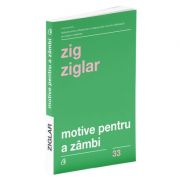 Motive pentru a zambi de Zig Ziglar