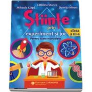 Stiinte prin experiment si joc. Pentru toate manualele. Clasa a III-a