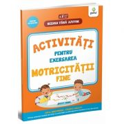 Activitati pentru exersarea motricitatii fine