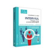 Admiterea la INM - Interviul. Probele scrise si proba psihologica. Editia a III-a, revazuta si adaugita