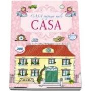 Casa. Casa papusii mele