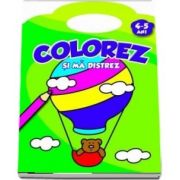 Colorez si ma distrez. 4-5 ani