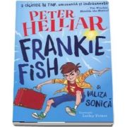 Frankie Fish si valiza sonica (Peter Helliar)