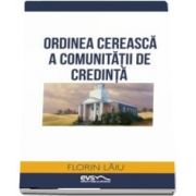 Ordinea cereasca a comunitatii de credinta - Florin Laiu