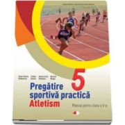 Pregatirea sportiva practica. Manual pentru clasa a V-a, Atletism