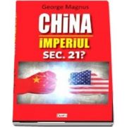 China - Imperiul secolului 21?