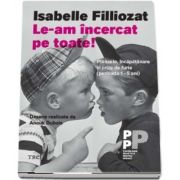 Le-am incercat pe toate!