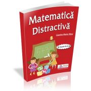 Matematica distractiva pentru clasele a III-a si a IV-a