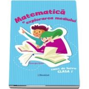 Matematica si explorarea mediului. Caiet de lucru clasa I (Albastru) de Gheorghe Roset