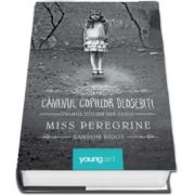 Miss Peregrine, volumul I. Caminul copiilor deosebiti de Ransom Riggs