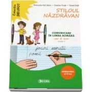 Stiloul Nazdravan. Comunicare in limba romana, caiet de lucru pentru clasa I, semestrul II