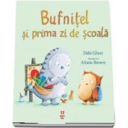 Bufnitel si prima zi de scoala (Debi Gliori)