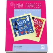 Limba franceza, caiet de lucru pentru clasa a IX-a L2 - Editia a IV-a, revizuita 2019 - Autori: Claudia Dobre, Diana Ionescu