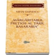 Margaritarul pretios al tarii, Basarabia