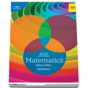 Matematica pentru clasa a VIII-a, semestrul I. Colectia - Clubul Matematicienilor