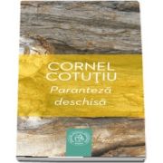 Paranteza deschisa de Cornel Cotutiu