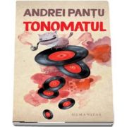 Tonomatul de Andrei Pantu
