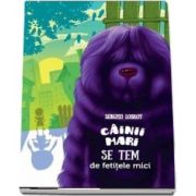 Cainii mari se tem de fetitele mici (Serghei Loskot)