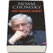 Cine conduce lumea? de Noam Chomsky