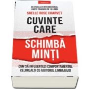 Cuvinte care schimba minti de Shelle Rose Charvet