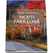 Nopti fara luna de Mihail Sebastian