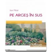 Pe Arges in sus de Ion Pillat