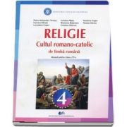 Religie. Cultul romano-catolic de limba romana. Manual pentru clasa a IV-a